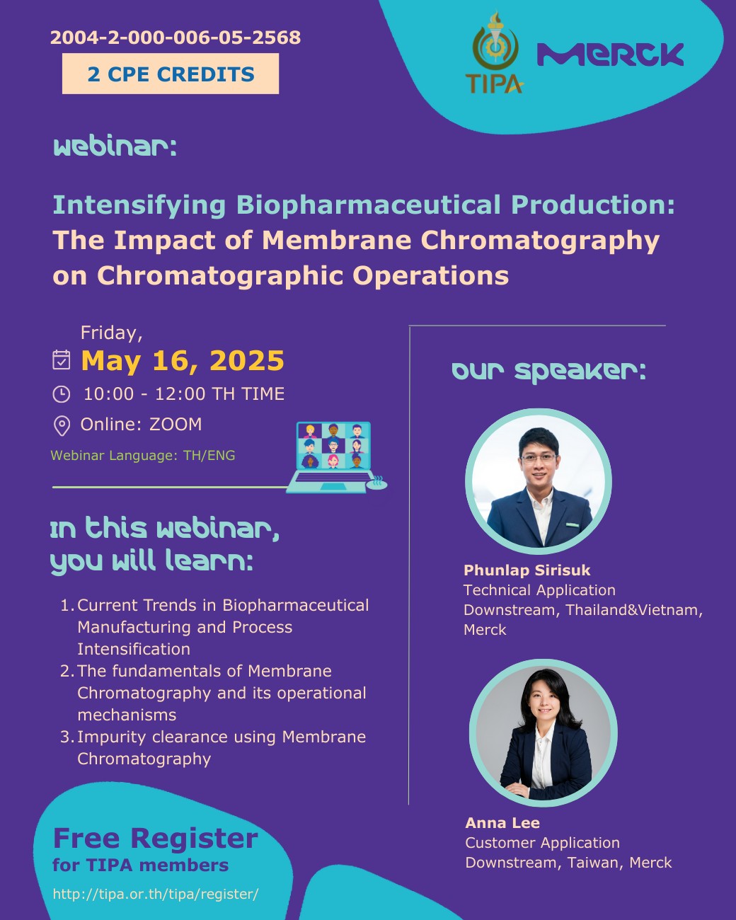 Webinar  6 / 2025 เรื่อง  Intensifying Biopharmaceutical Production: The Impact of Membrane Chromatography on Chromatographic Operations  วันศุกร์ที่ 16  พฤษภาคม 2568 เวลา 10:00 – 12:00 น.